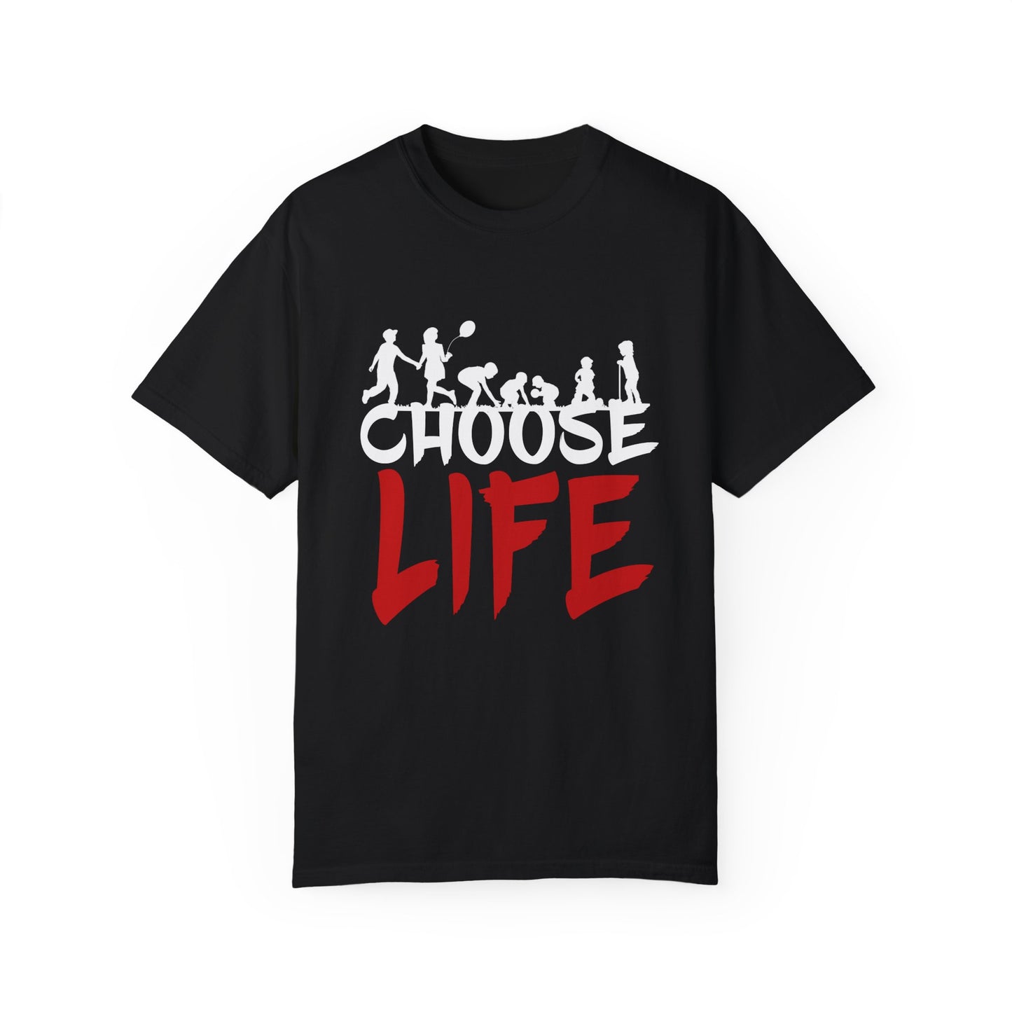Choose Life | Unisex Garment-Dyed T-shirt | Black