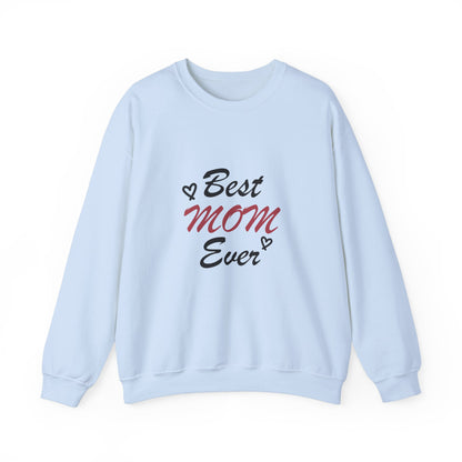 Best Mom Ever | Unisex Heavy Blend™ Crewneck Sweatshirt