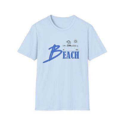 Life is Better at the Beach | Unisex Softstyle T-Shirt