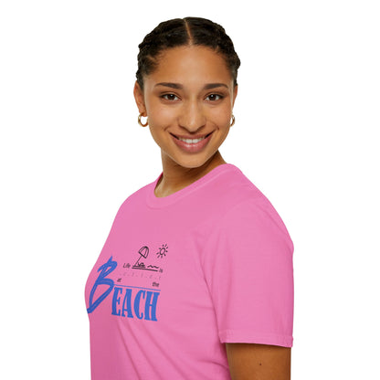 Life is Better at the Beach | Unisex Softstyle T-Shirt
