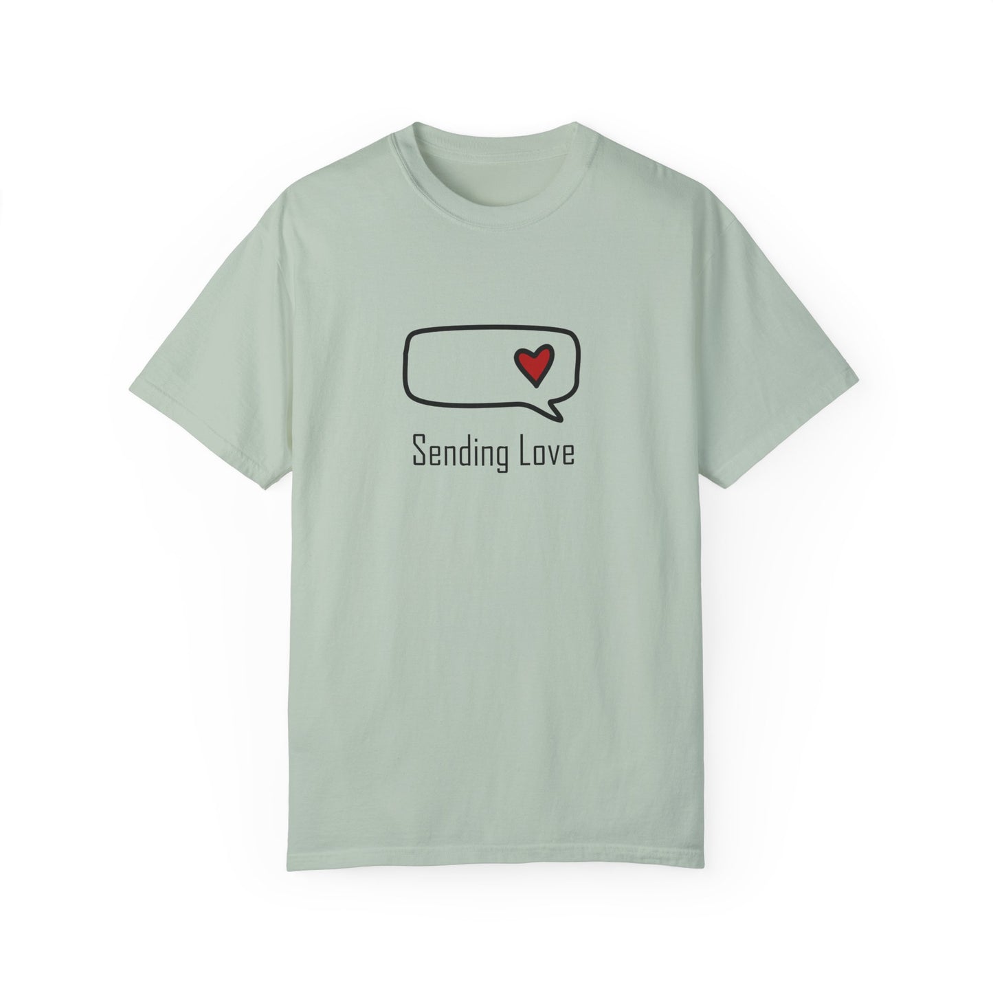 Sending Love_Unisex Garment-Dyed T-shirt