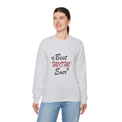 Best Mom Ever | Unisex Heavy Blend™ Crewneck Sweatshirt