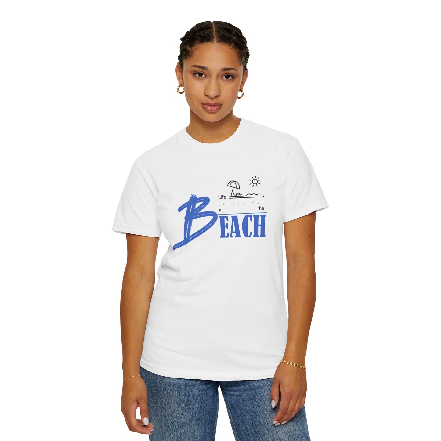 Life is Better at the Beach | Unisex Garment-Dyed T-shirt