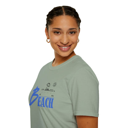 Life is Better at the Beach | Unisex Softstyle T-Shirt