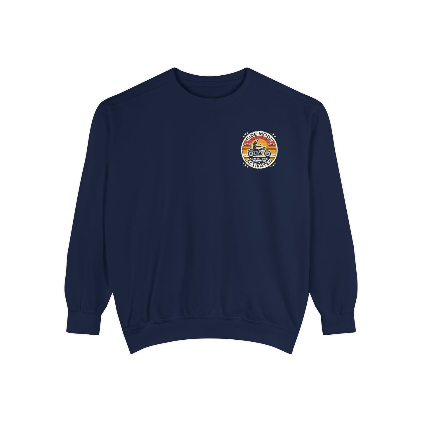 Ride Mode Activated | Unisex Garment-Dyed Sweatshirt