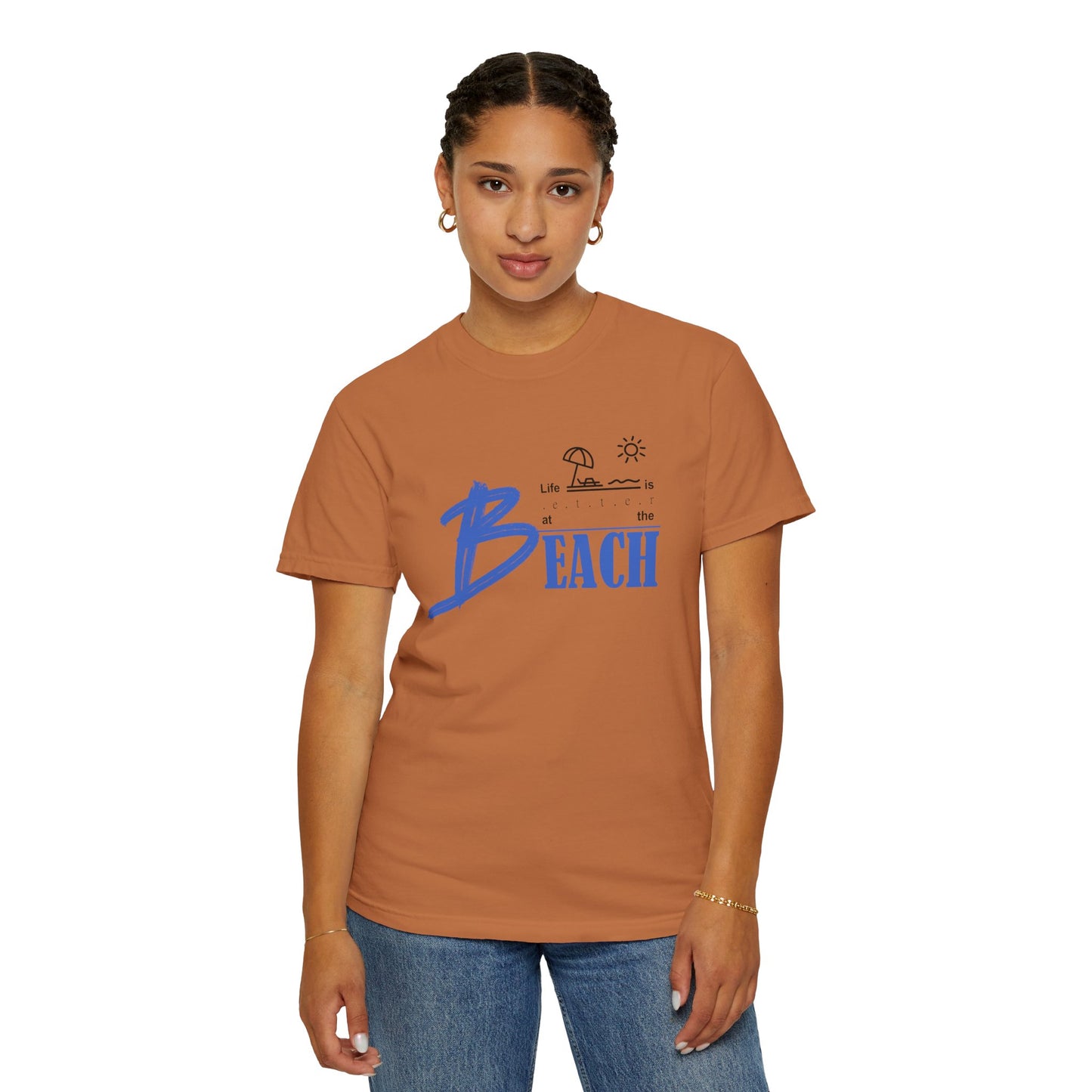 Life is Better at the Beach | Unisex Garment-Dyed T-shirt