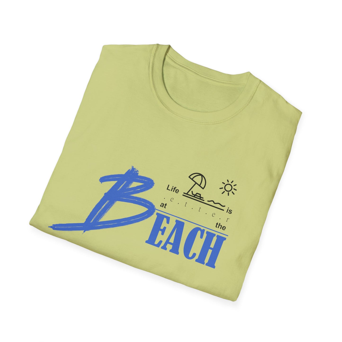 Life is Better at the Beach | Unisex Softstyle T-Shirt
