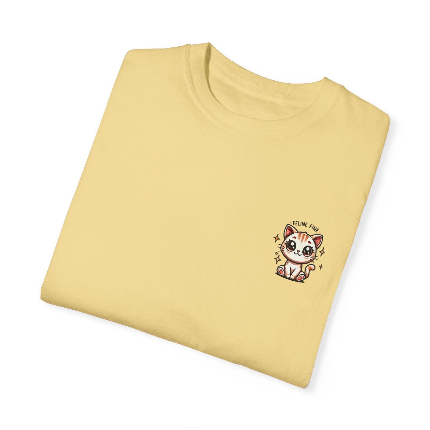 Feline Fine | Unisex Garment-Dyed T-shirt
