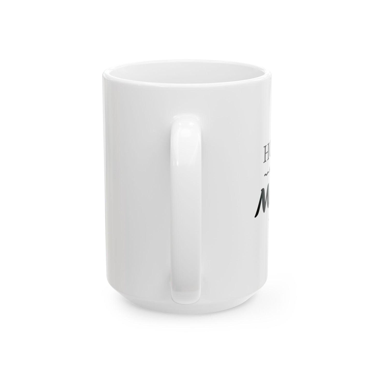 HOME is where MOM is | Ceramic Mug, (11oz, 15oz)