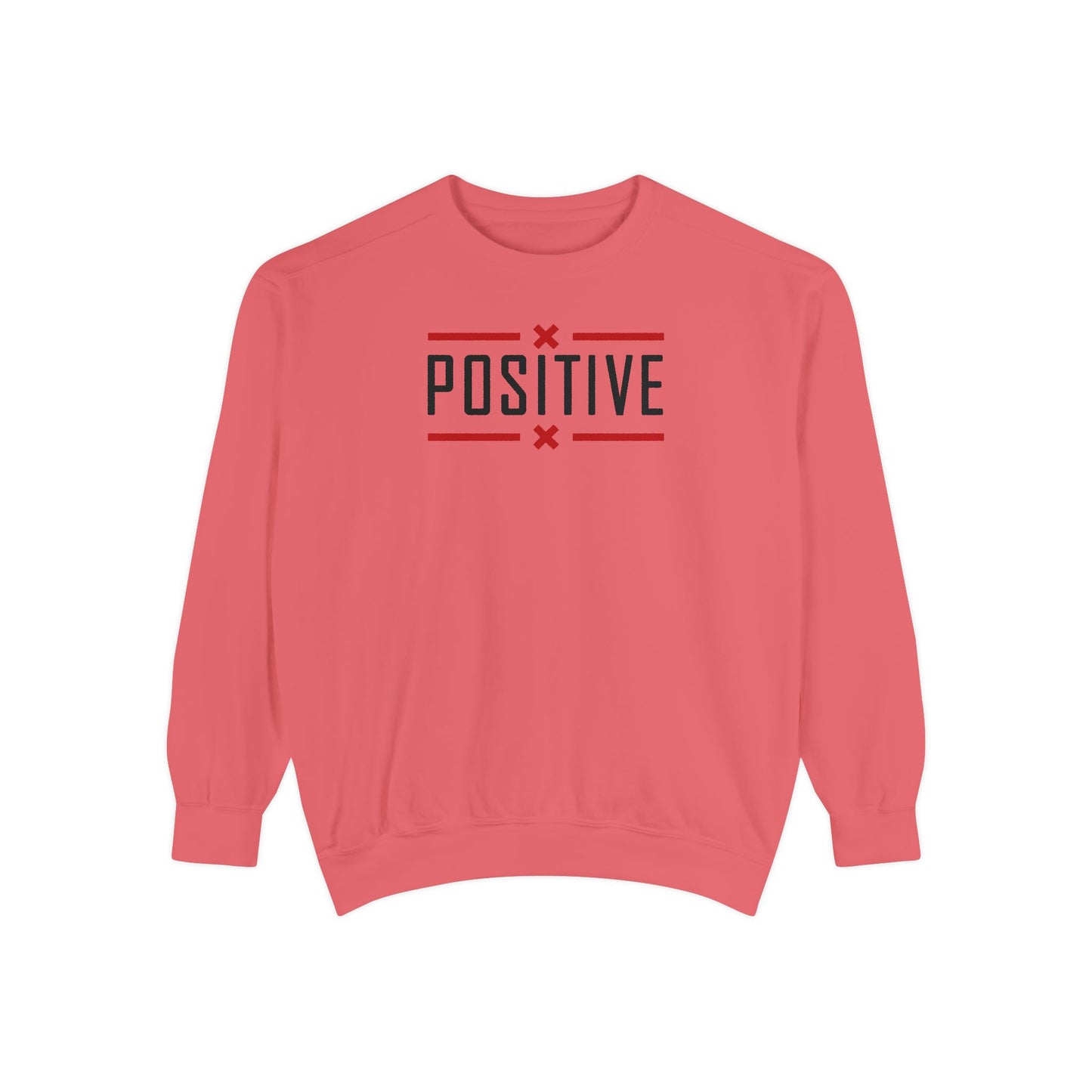 Positive_Unisex Garment-Dyed Sweatshirt