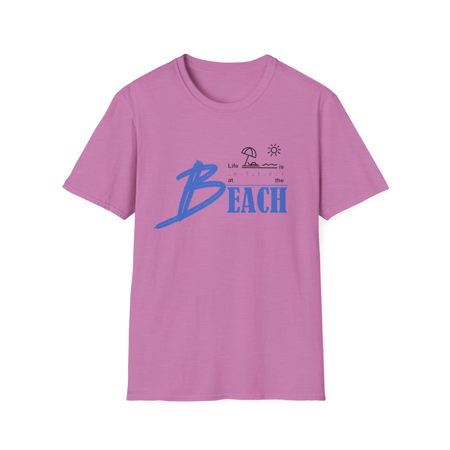 Life is Better at the Beach | Unisex Softstyle T-Shirt