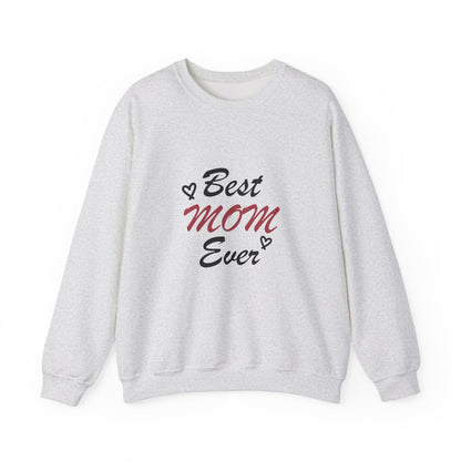 Best Mom Ever | Unisex Heavy Blend™ Crewneck Sweatshirt