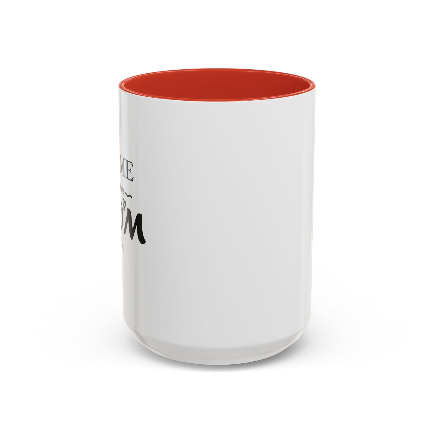 Home is Where Mom is | Accent Coffee Mug (11, 15oz)