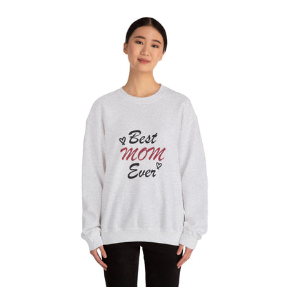 Best Mom Ever | Unisex Heavy Blend™ Crewneck Sweatshirt