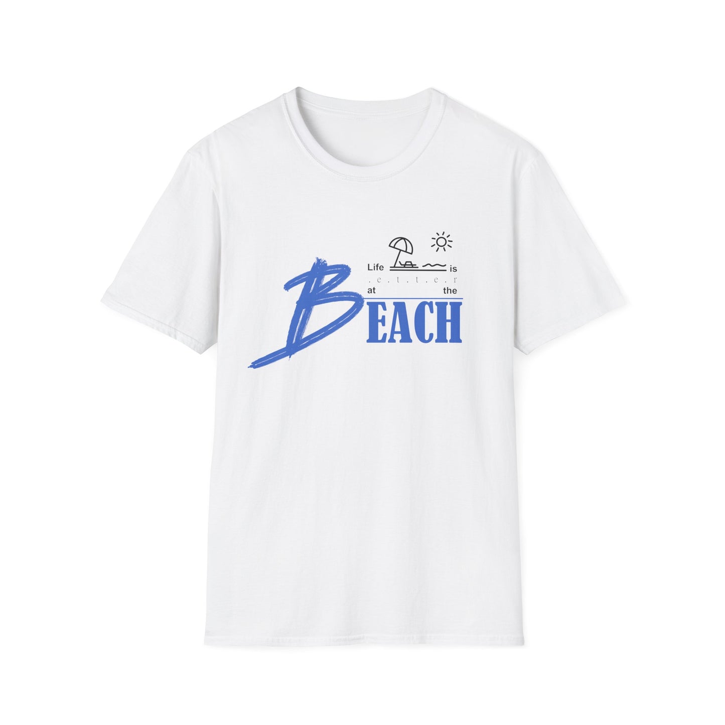 Life is Better at the Beach | Unisex Softstyle T-Shirt