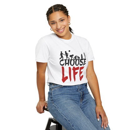Choose Life | Unisex Garment-Dyed T-shirt