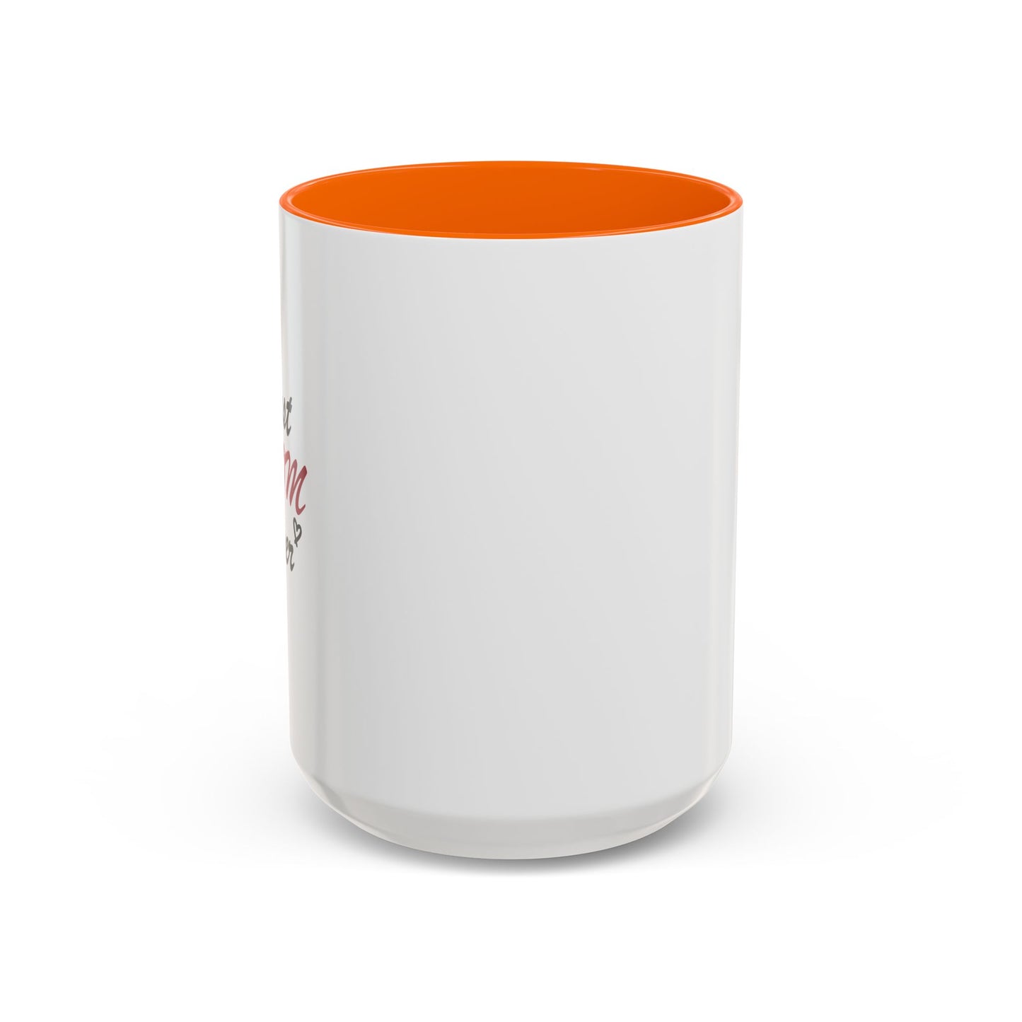 Best Mom Ever | Accent Coffee Mug (11, 15oz)