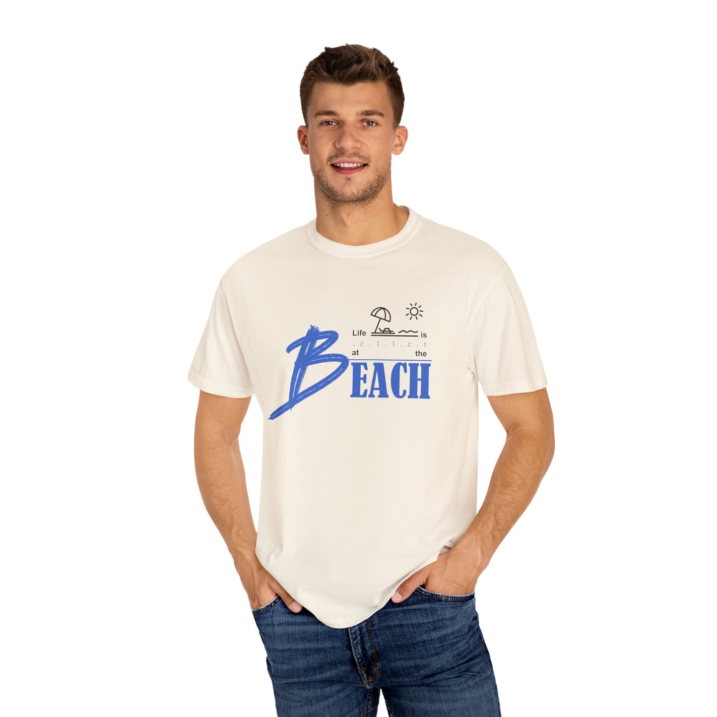 Life is Better at the Beach | Unisex Garment-Dyed T-shirt