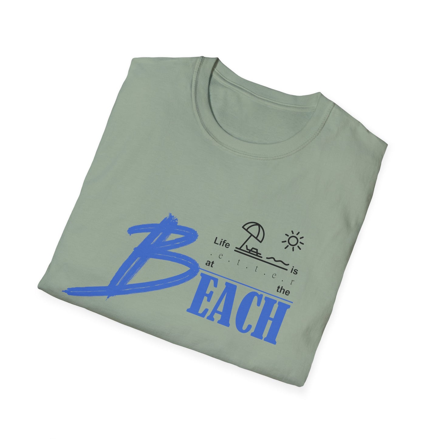 Life is Better at the Beach | Unisex Softstyle T-Shirt