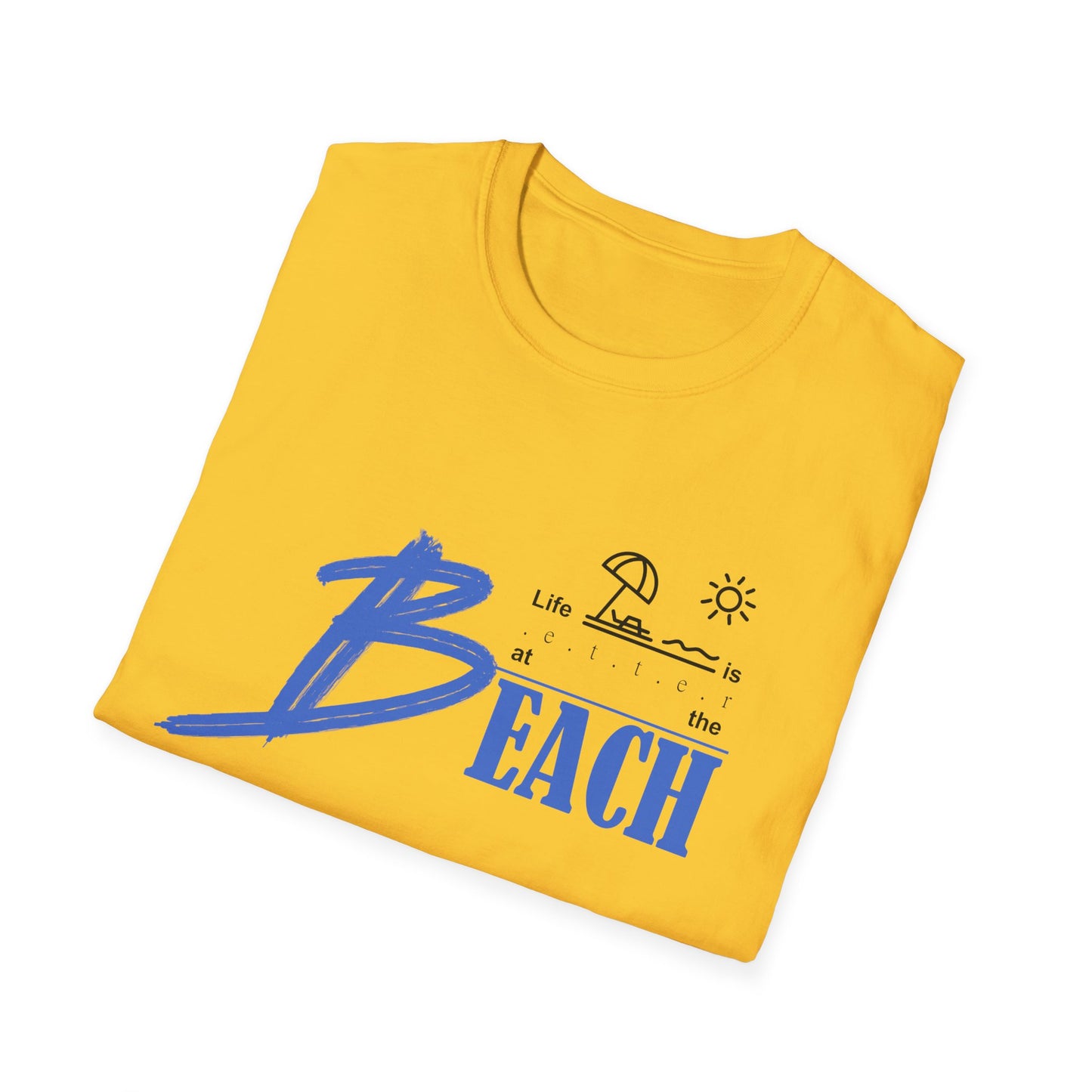 Life is Better at the Beach | Unisex Softstyle T-Shirt