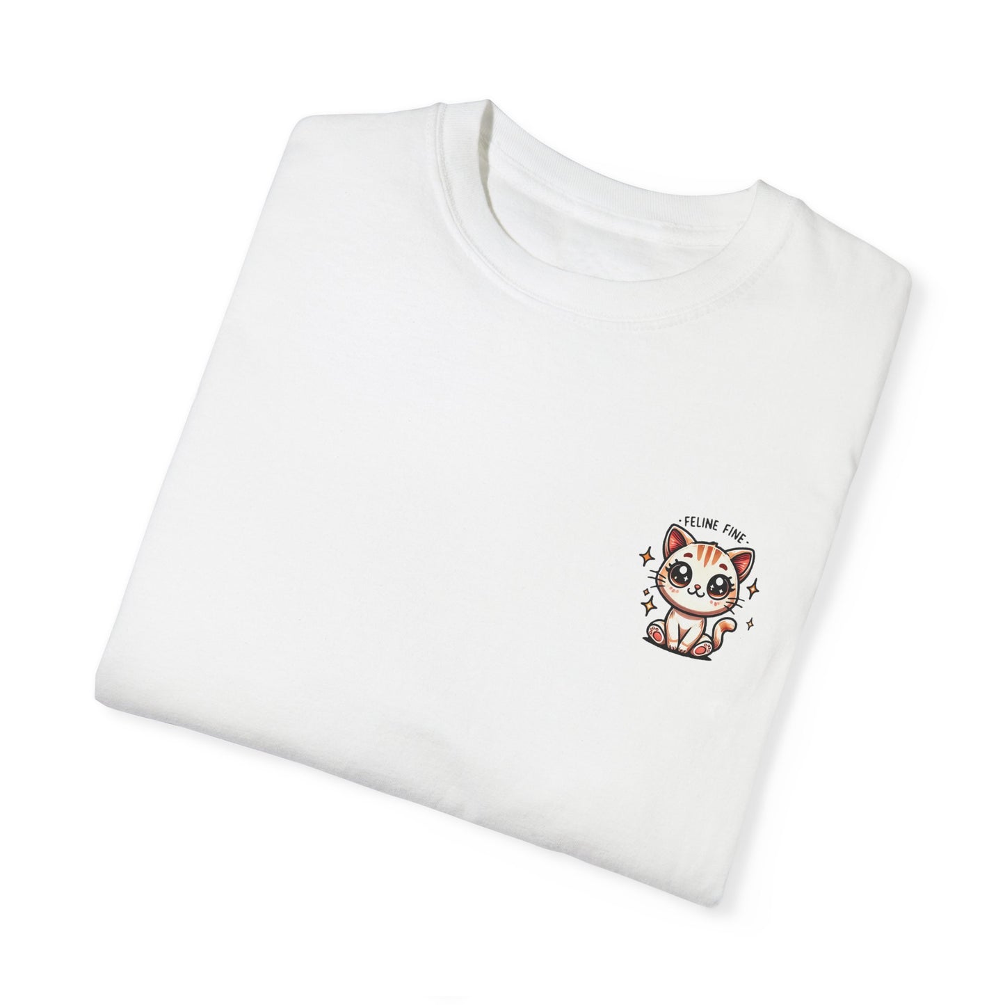 Feline Fine | Unisex Garment-Dyed T-shirt