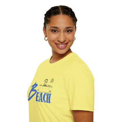 Life is Better at the Beach | Unisex Softstyle T-Shirt