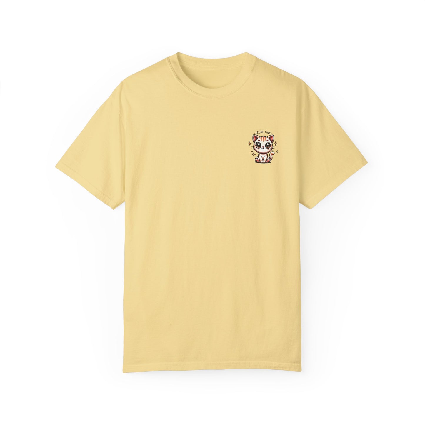 Feline Fine | Unisex Garment-Dyed T-shirt