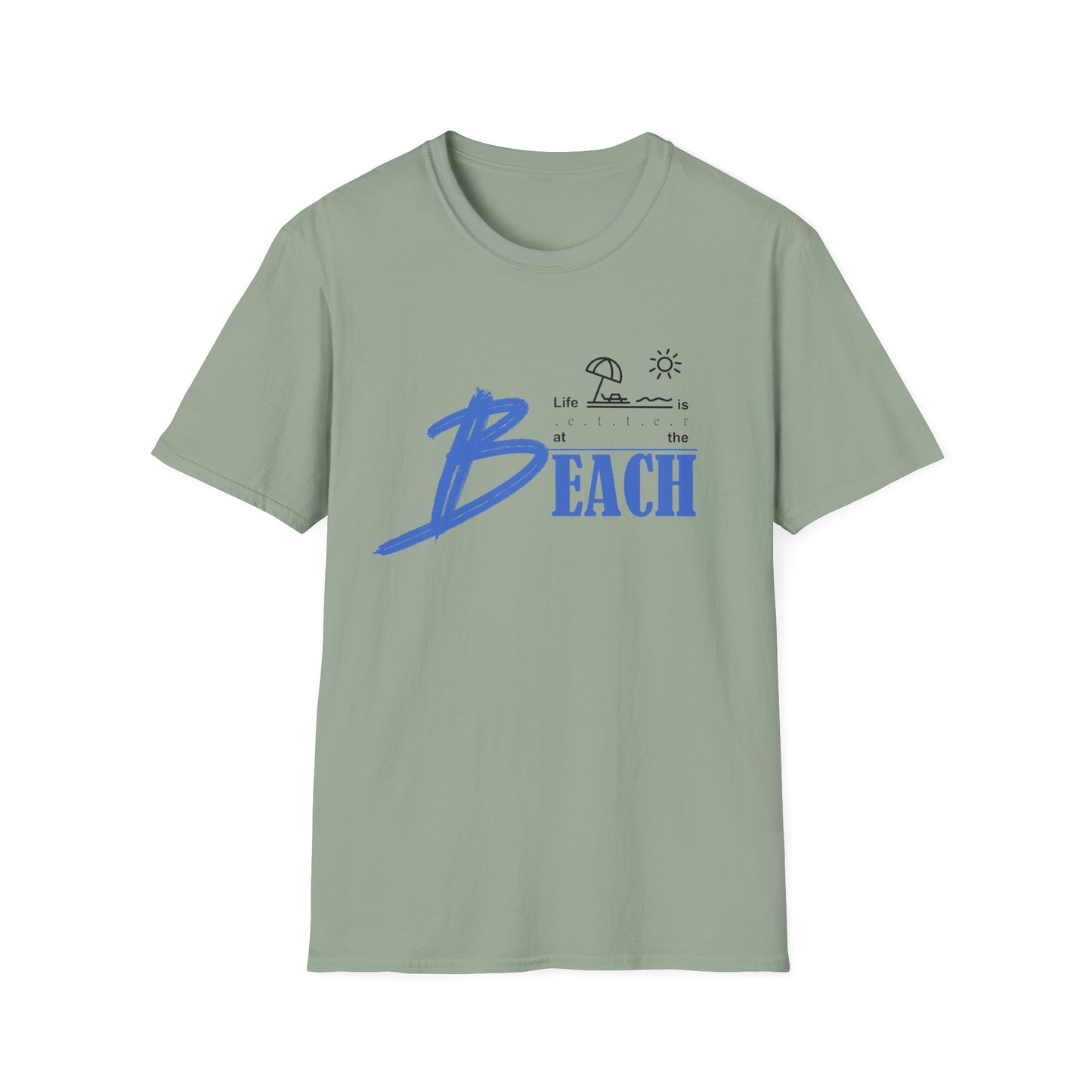Life is Better at the Beach | Unisex Softstyle T-Shirt