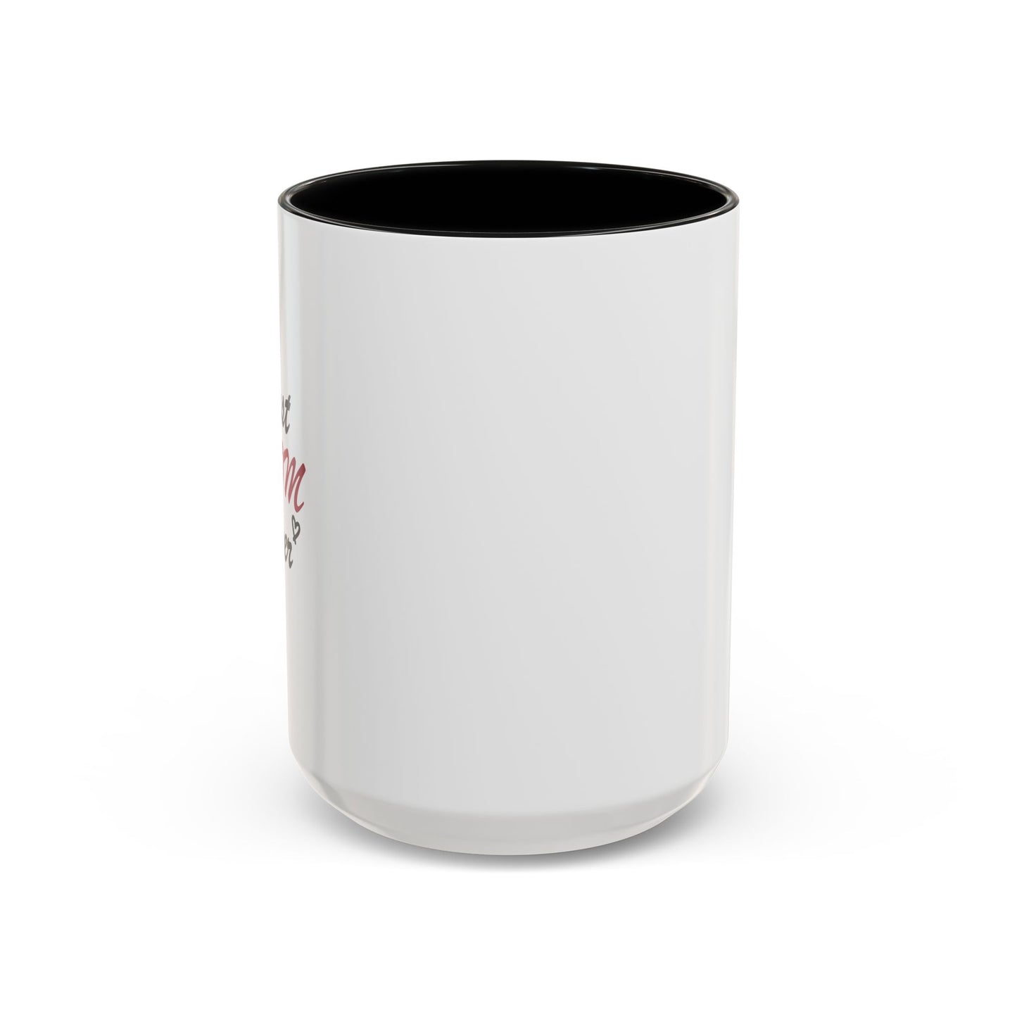 Best Mom Ever | Accent Coffee Mug (11, 15oz)