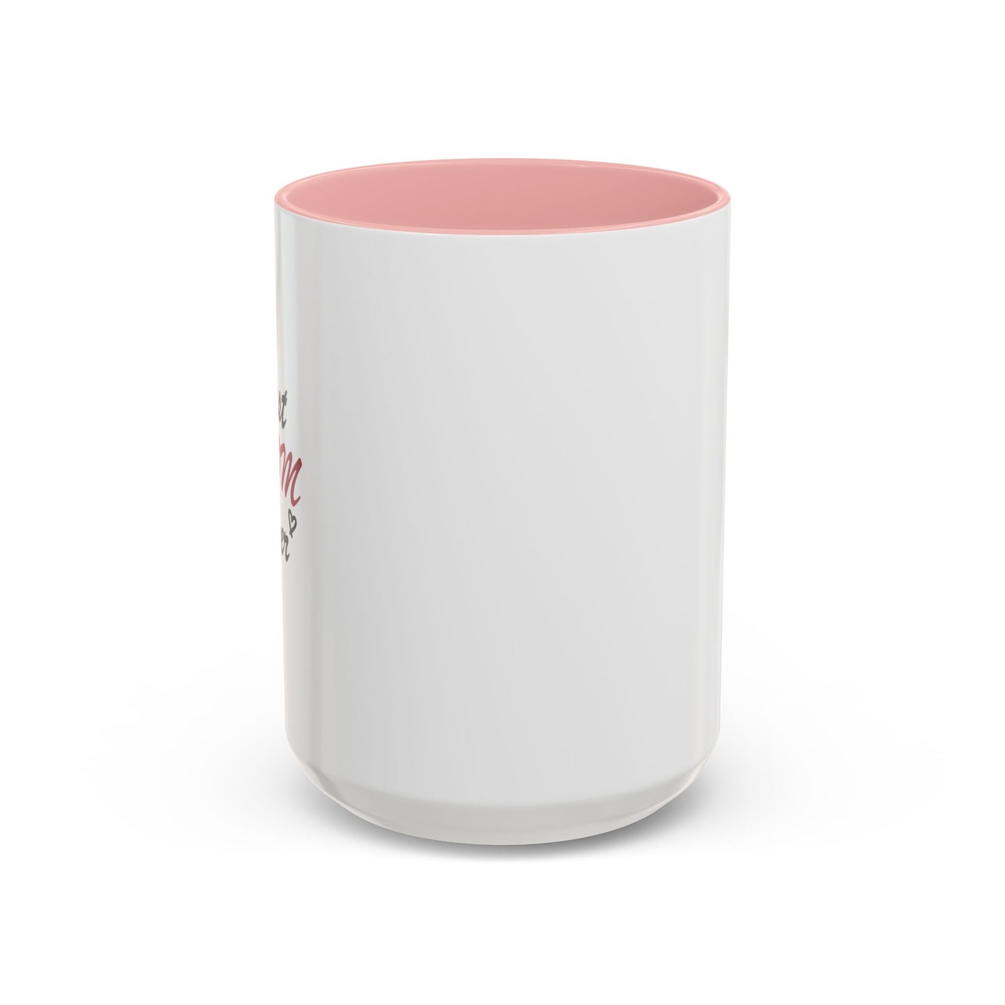 Best Mom Ever | Accent Coffee Mug (11, 15oz)