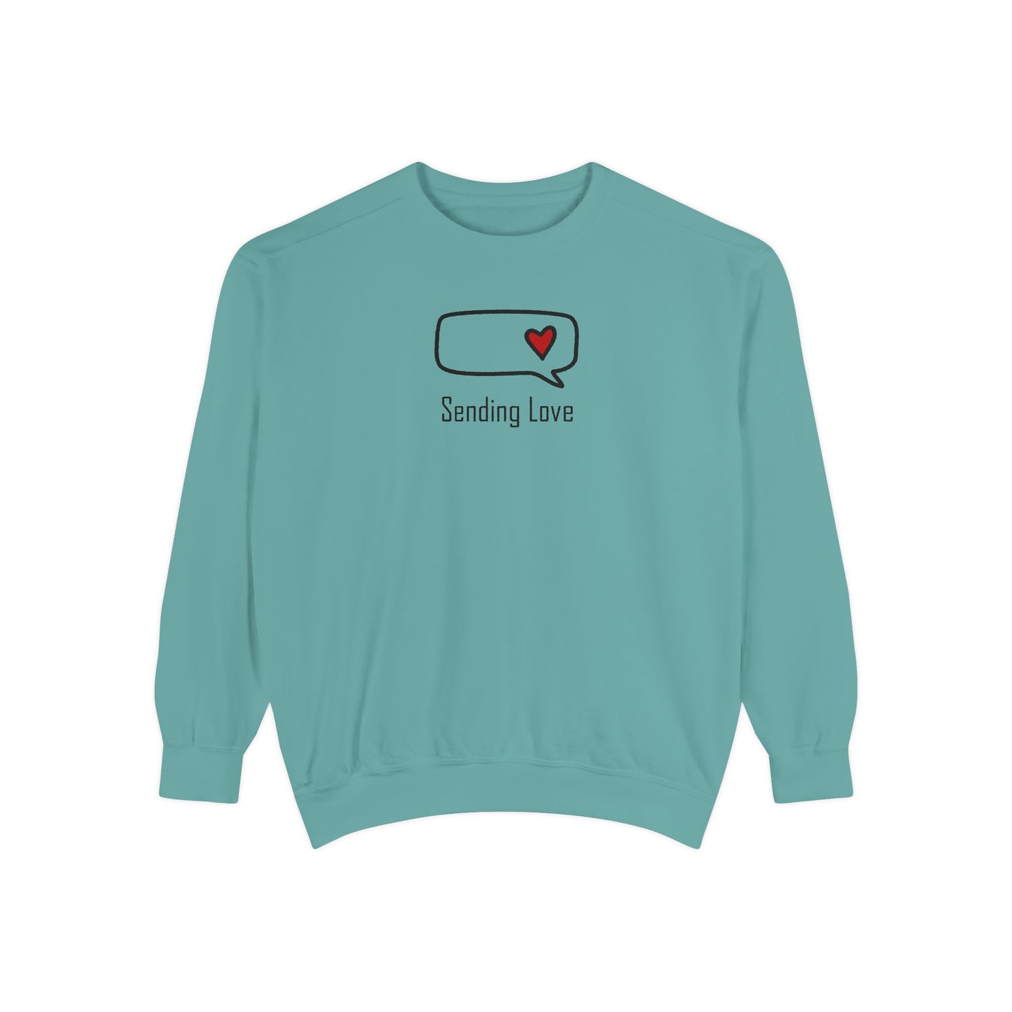 Sending Love_Unisex Garment-Dyed Sweatshirt