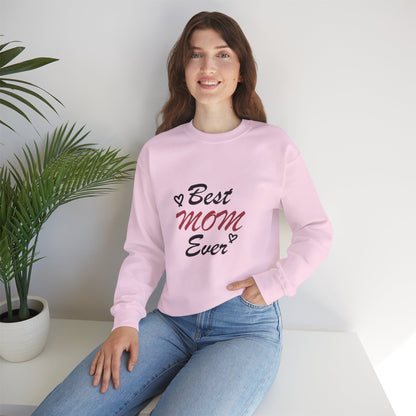 Best Mom Ever | Unisex Heavy Blend™ Crewneck Sweatshirt