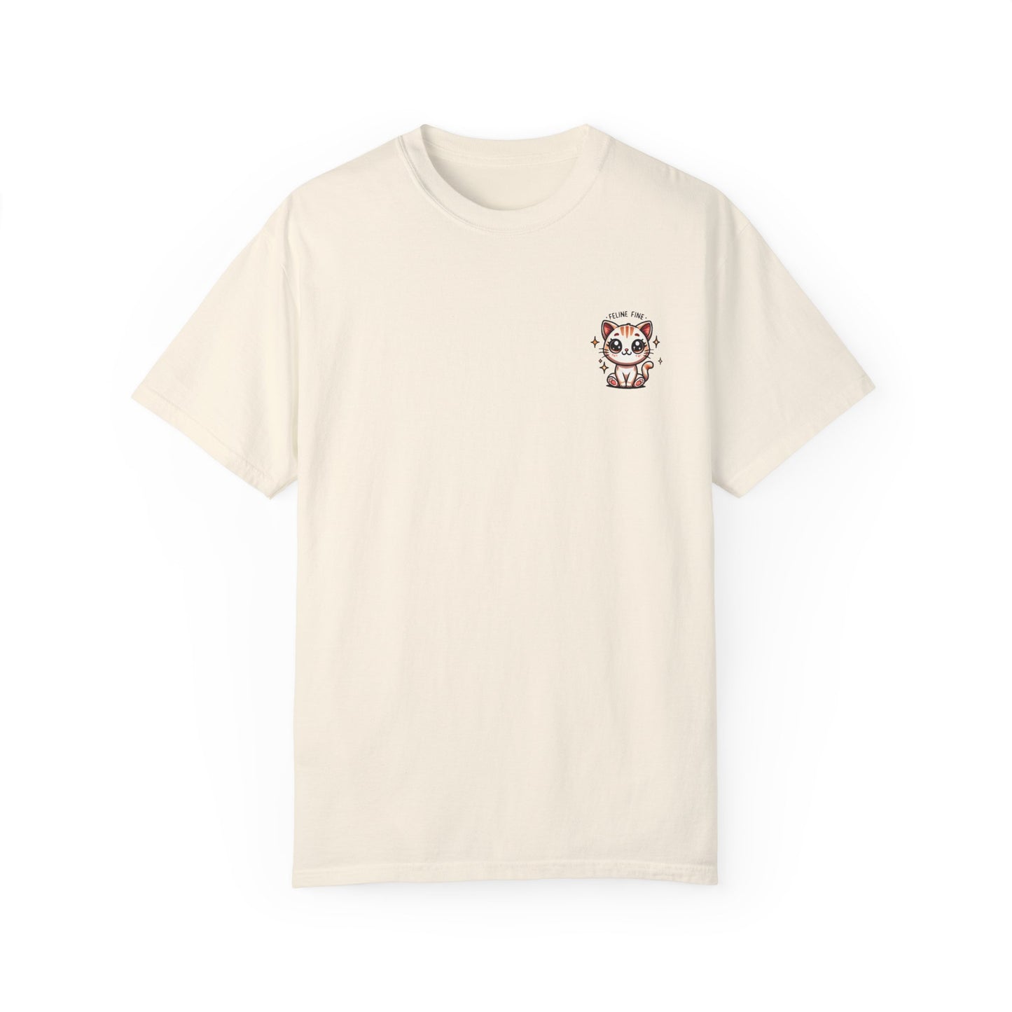 Feline Fine | Unisex Garment-Dyed T-shirt
