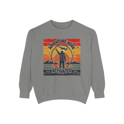 Adventure Mode Activated | Unisex Garment-Dyed Sweatshirt
