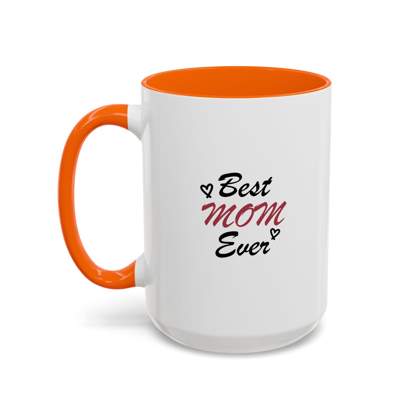 Best Mom Ever | Accent Coffee Mug (11, 15oz)